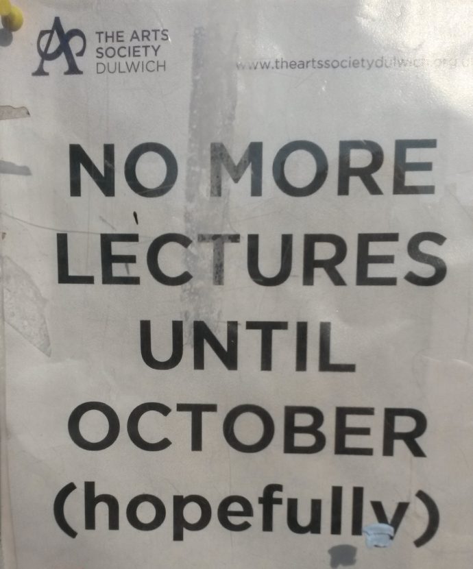 A flier explaining that there won't be more lectures from the Dulwich Arts Society until October